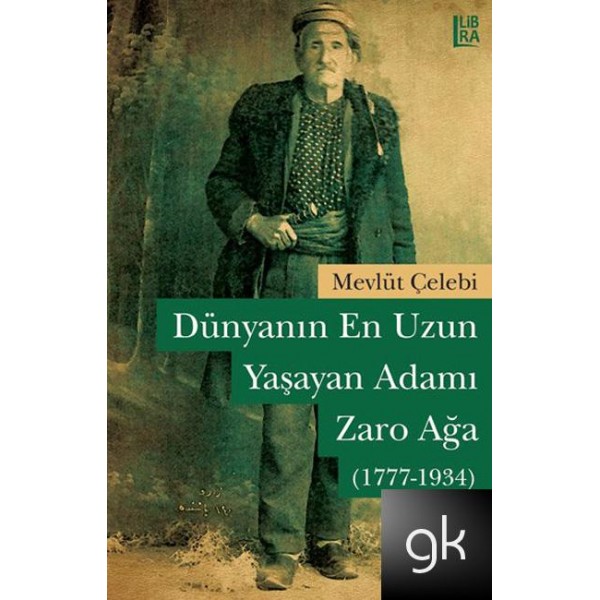 167 yıl yaşamış bir Türk Zaro Ağa 12