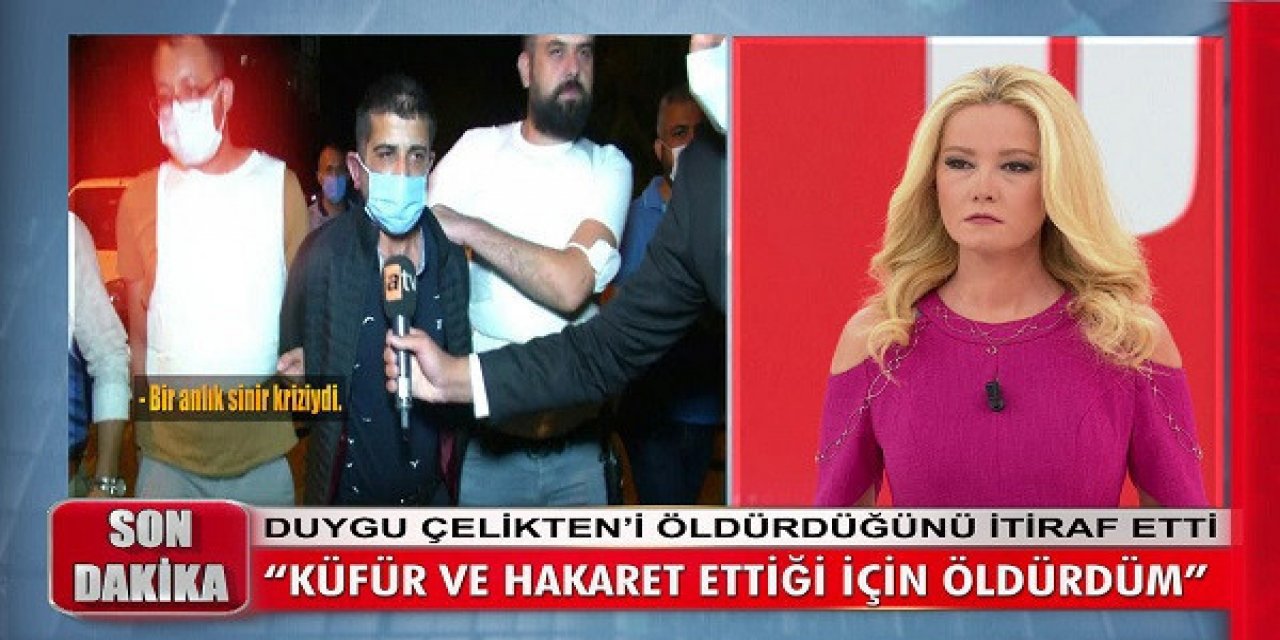 ATV'de yayınlanan Müge Anlı'nın programında Duygu Çelikten'in katili itirafta bulundu