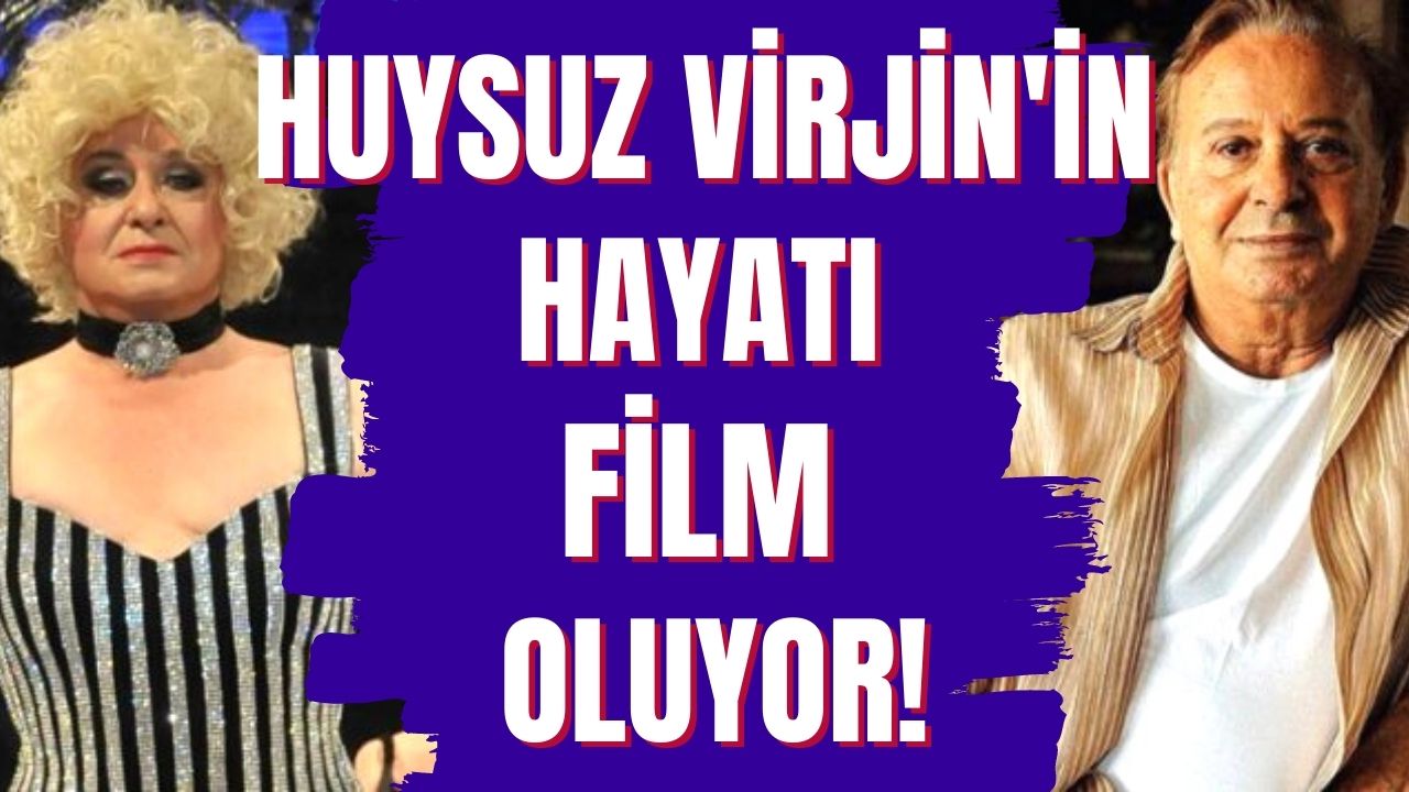 Huysuz Virjin olarak tanınan Seyfi Dursunoğlu'nun hayatı beyaz perdeye aktarılacak