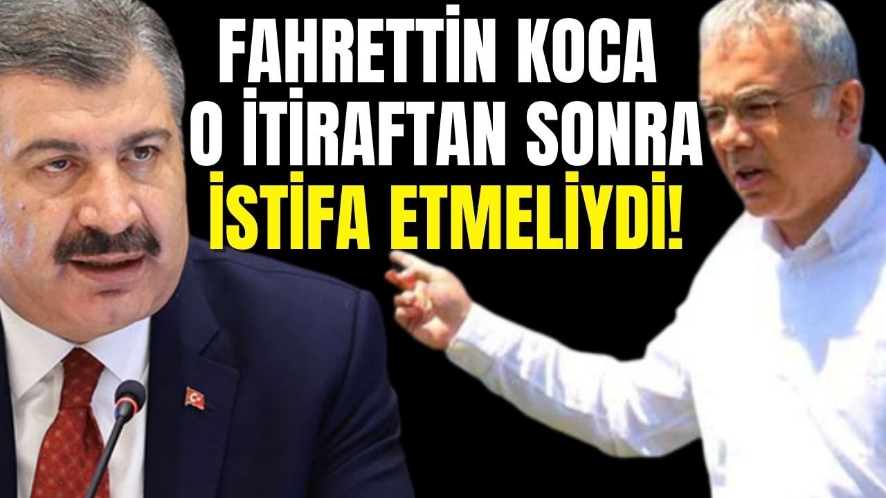 Türk Tabipleri Birliği üyesi Sağlık Bakanı Fahrettin Koca için o gün işi bırakıp istifasını vermeliydi dedi