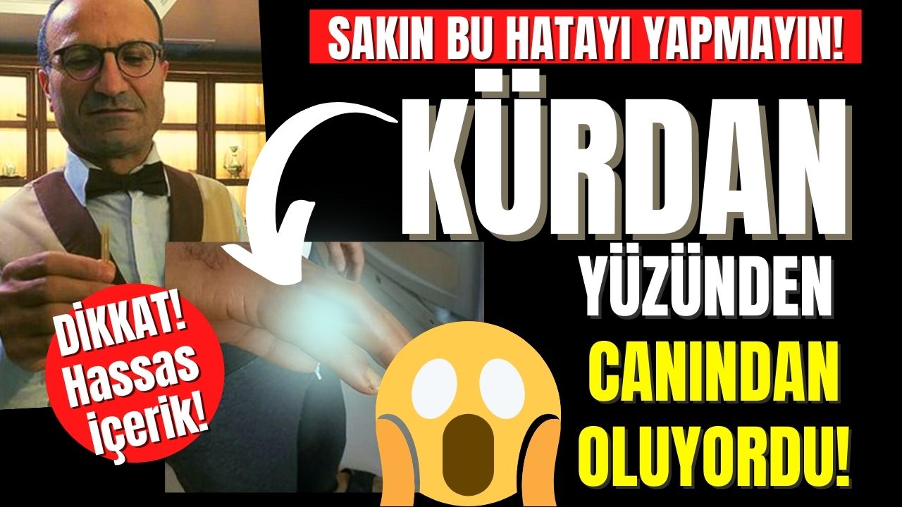 Kürdan batması yüzünden hayatı kabusa dönen adam biraz daha geç kalsa canından olacaktı aylarca tedavi gördü