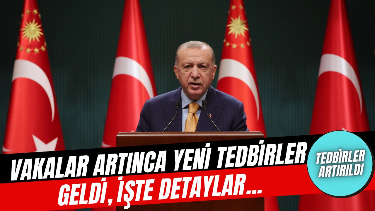 Cumhurbaşkanı Erdoğan yeni tedbirleri açıkladı!