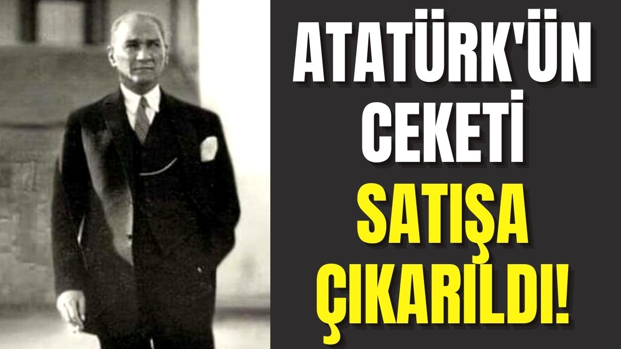 Mustafa Kemal Atatürk'ün güderi ceketi satışa çıkarıldı, satıştan elde edilen gelir o vakfa bağışlanacak...