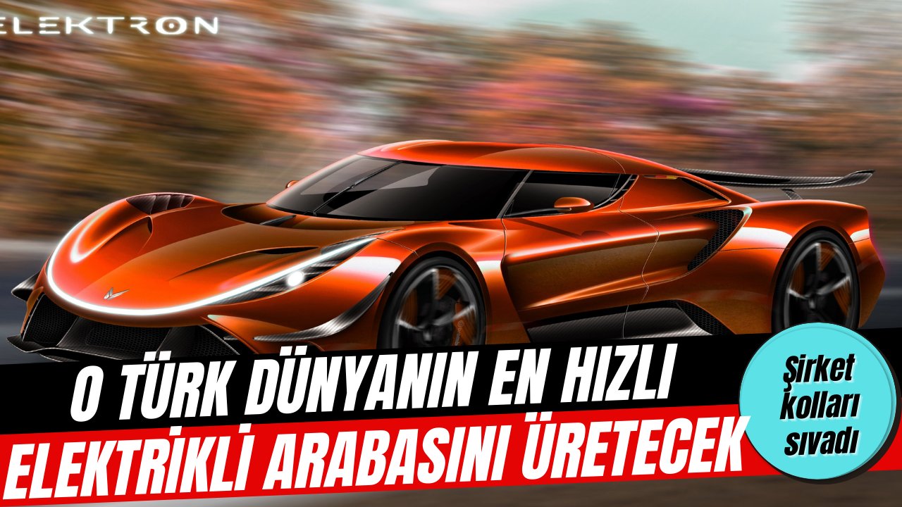 O Türk tüm dünyada konuşuluyor, dünyanın en hızlı elektrikli arabası için kollar sıvandı!