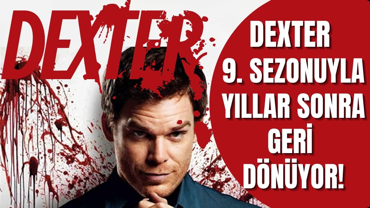 Efsane dizi Dexter 9. sezonuyla geri dönüyor, ilk teaser yayınlandı! Dexter yeni sezon oyuncuları, ne zaman..