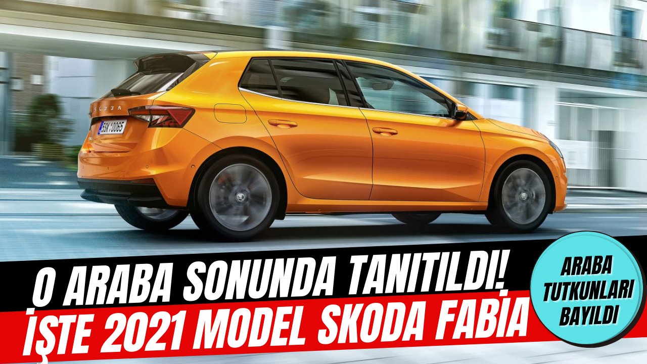 2021 model Skoda Fabia tanıtıldı, yapılan değişiklikler araba tutkunlarını mest etti