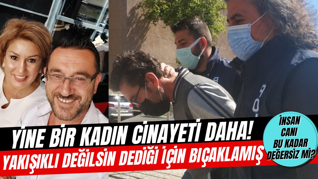 Eşini öldüren erkeğin bahanesi şaşırttı: 'Yakışıklı değilsin' dedi