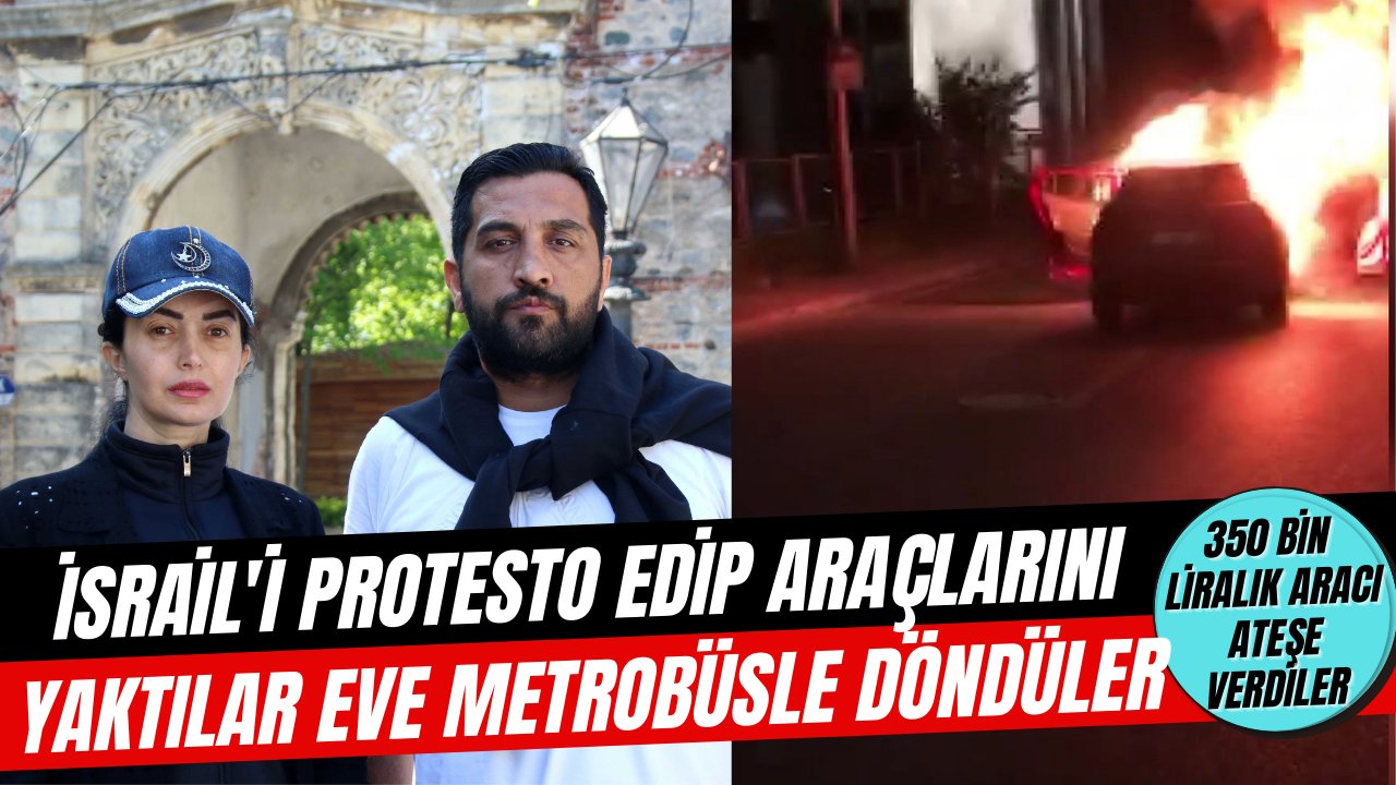 Filistinlilere yapılan zulüm karşısında İsrail'i protesto etmek için arabalarını yaktılar