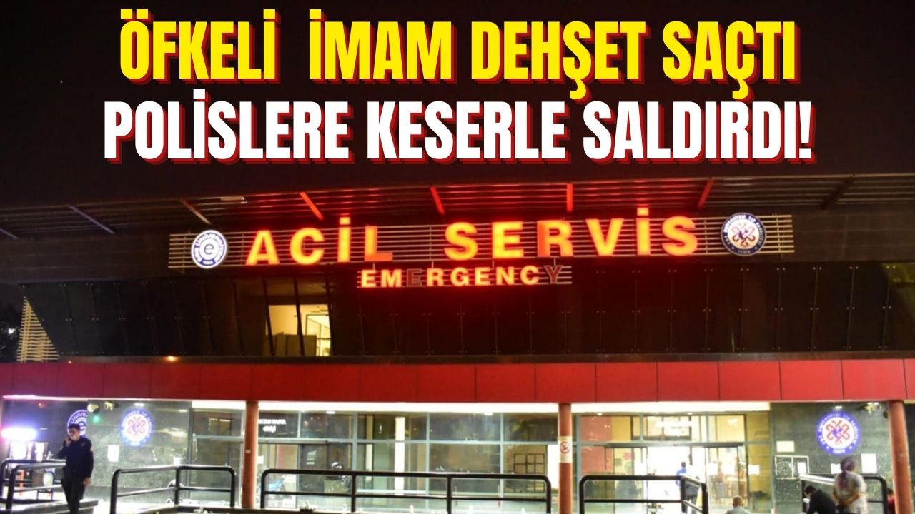 Morgda görevli imam polise keserle saldırdı öldüreceğim sizi diye bağırdı ortalık bir anda savaş alanına döndü
