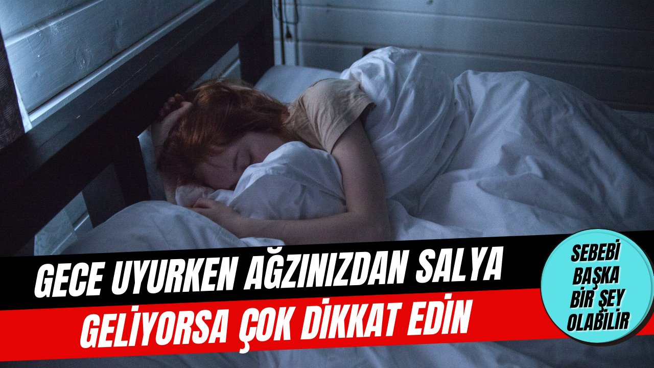 Gece uyurken ağzınızdan salya akıyorsa sakın hafife almayın! İşte sebebi...