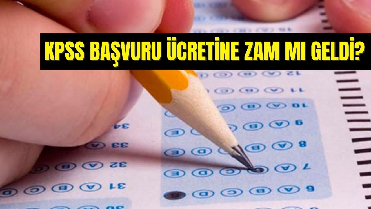 KPSS 2021 sınav harcı ne kadar, sınav ücretine zam mı geldi? KPSS başvuruları başladı mı 2021 sınav ücreti...