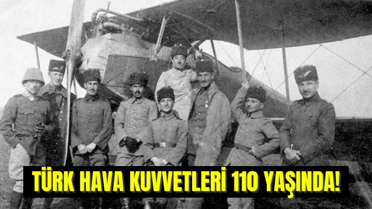 Türk Hava Kuvvetleri kuruluşunun 110'uncu yılını kutluyor: 110 yaşındaki Hava Kuvvetleri dünyanın en iyileri..