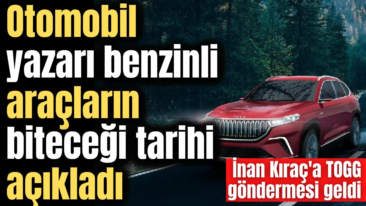 TOGG'dan çekilen İnan Kıraç'a gönderme yapan gazeteci benzinli araçların maziye karışacağı tarihi verdi!