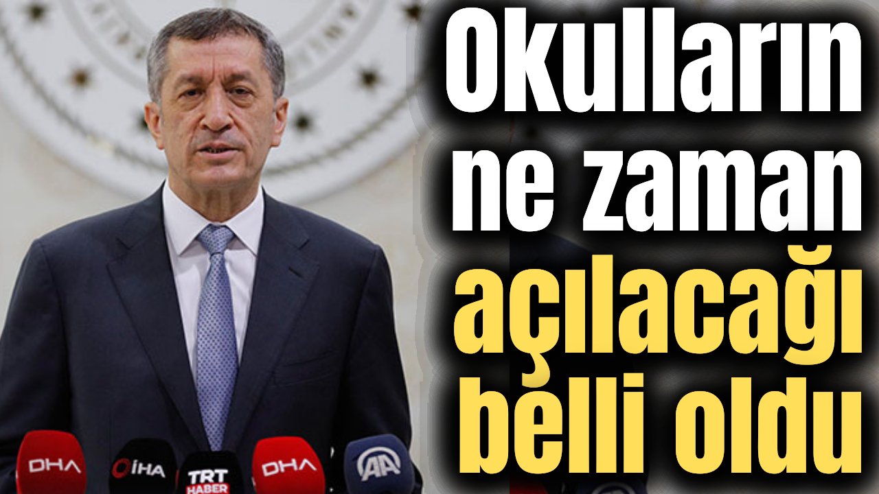 Milli Eğitim Bakanı Ziya Selçuk okulların açılacağı tarihi duyurdu!
