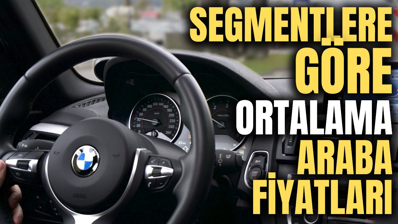 Araba segmentleri ve Temmuz 2021 itibarıyla ortalama satış rakamları