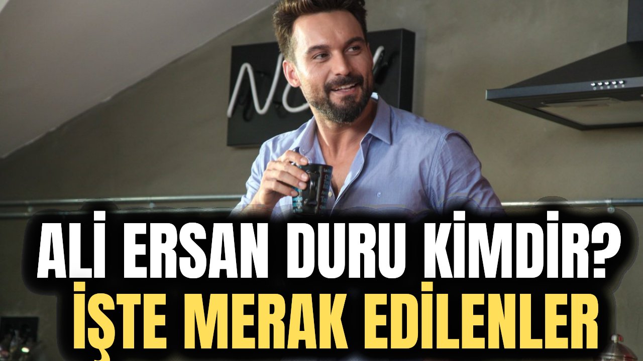 Ali Ersan Duru kimdir, nerelidir, kaç yaşında? Kariyeri ve biyografisi