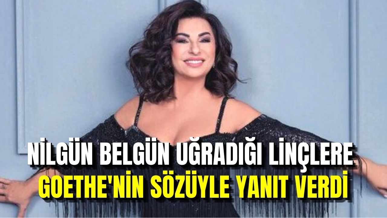 #helpTurkey karşıtı Nilgün Belgün uğradığı linçlere Goethe'nin sözüyle yanıt verdi