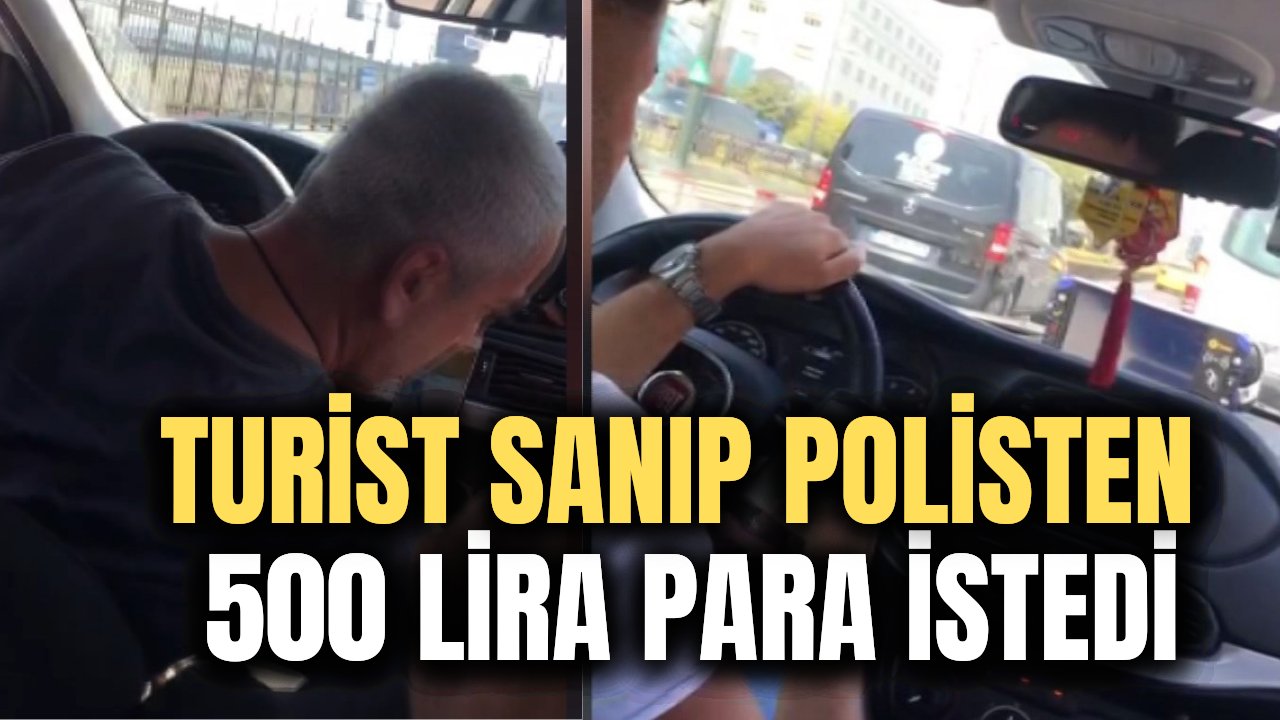 İstanbul'da taksiciler fırsatçılık peşinde! Turist rolündeki polisten 500 lira istedi!