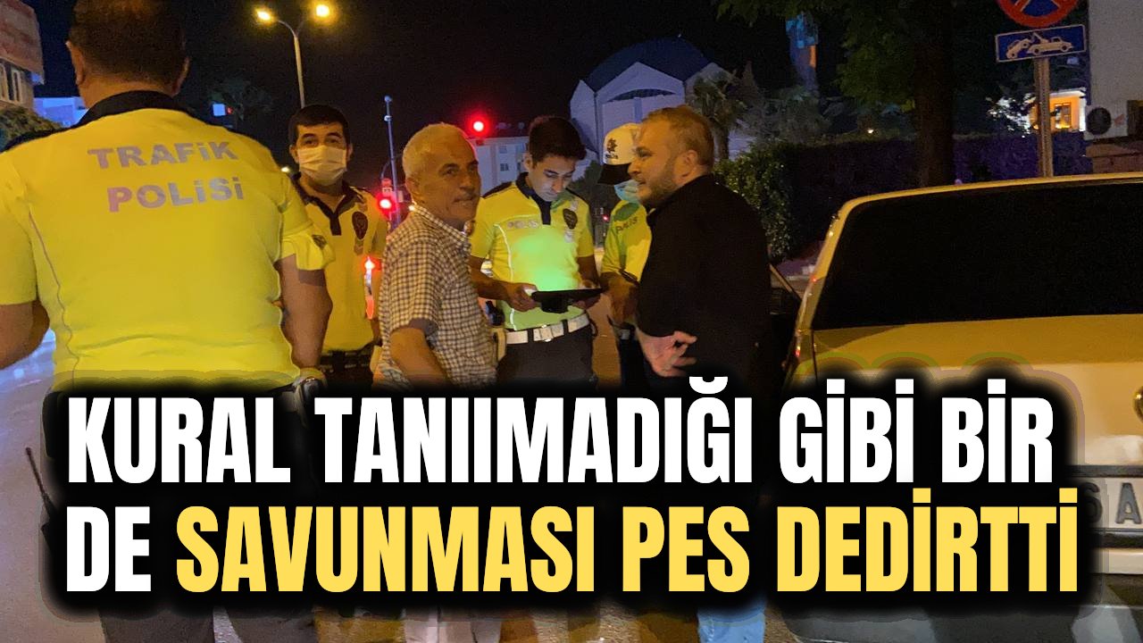 Polis durdurunca ortaya çıktı! Yaptığı savunma ise herkesi şaşırttı