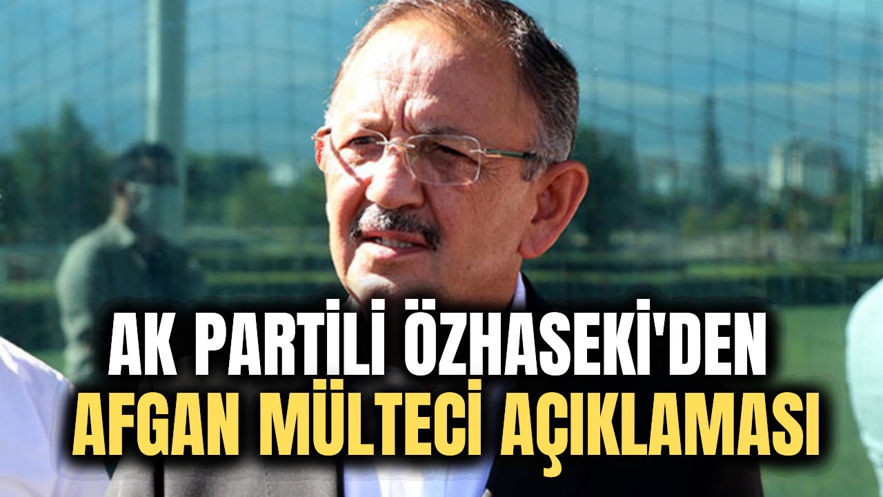 Erdoğan'ın yardımcısından mülteci açıklaması, "İnsani açıdan değerlendirmek lazım"