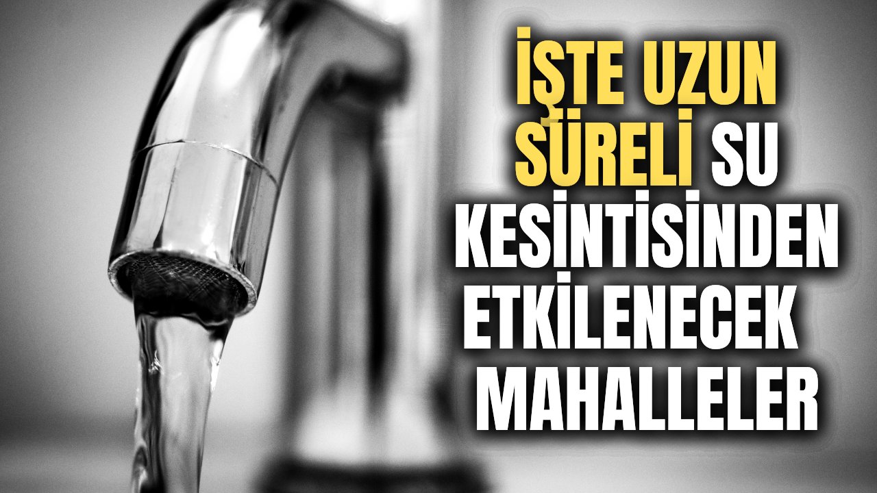İSKİ İstanbul'da 7 ilçede 11 saatlik su kesintisi olacağını duyurdu! İşte etkilenen bölgeler...