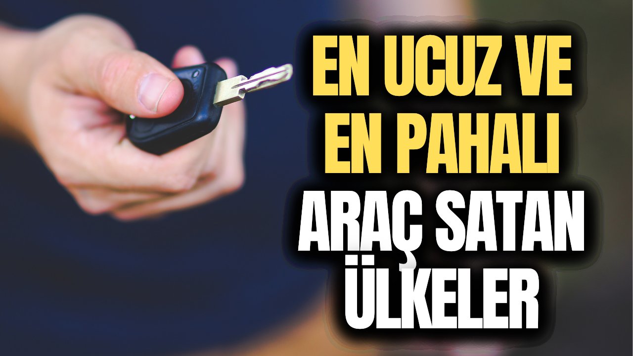 Avrupa yine kıskanacak! Dünyada otomobili en pahalı satan ülke bakın kim oldu?