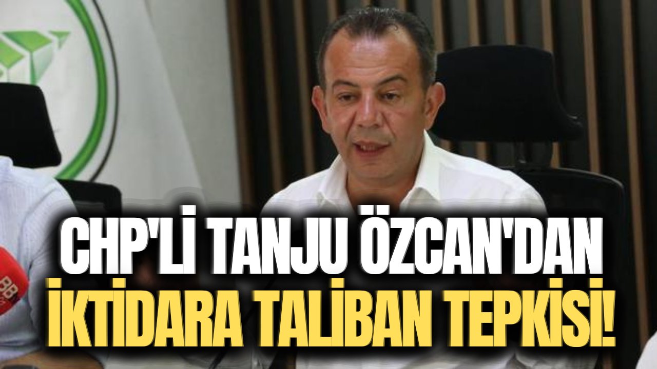 İktidar Taliban'a olumlu mesajlar verince Tanju Özcan PKK örneği üzerinden uyardı!