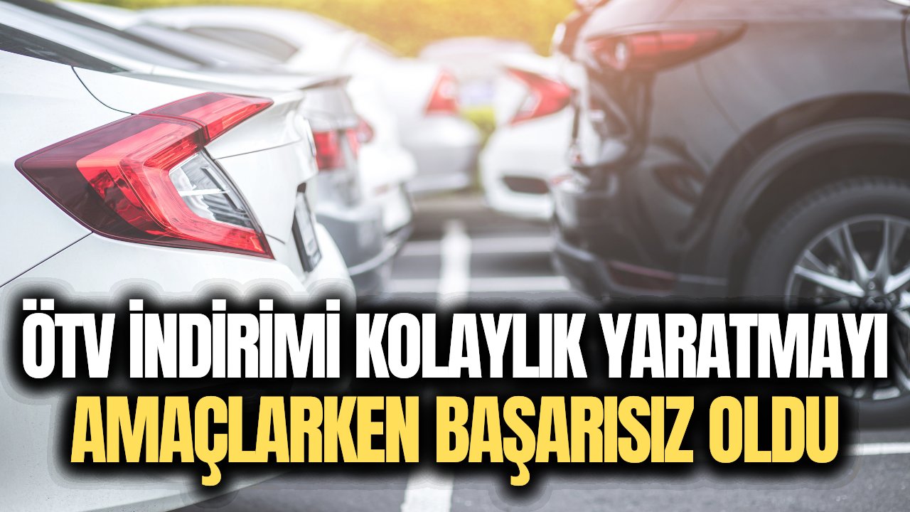 Arabalarda ÖTV indirimi geldi ama işe yaramadı! Alıcılar eli bomboş döndü
