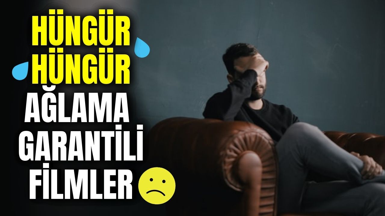 Hüngür hüngür ağlatma garantili filmler: Bu filmleri izlerken ağlamayan kendini sorgulasın