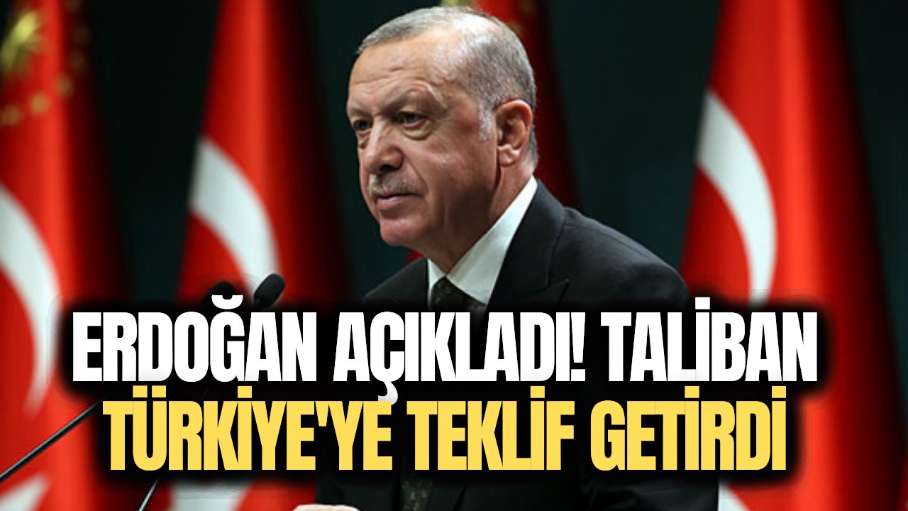 Cumhurbaşkanı Erdoğan'dan Taliban'a yönelik önemli açıklamalar