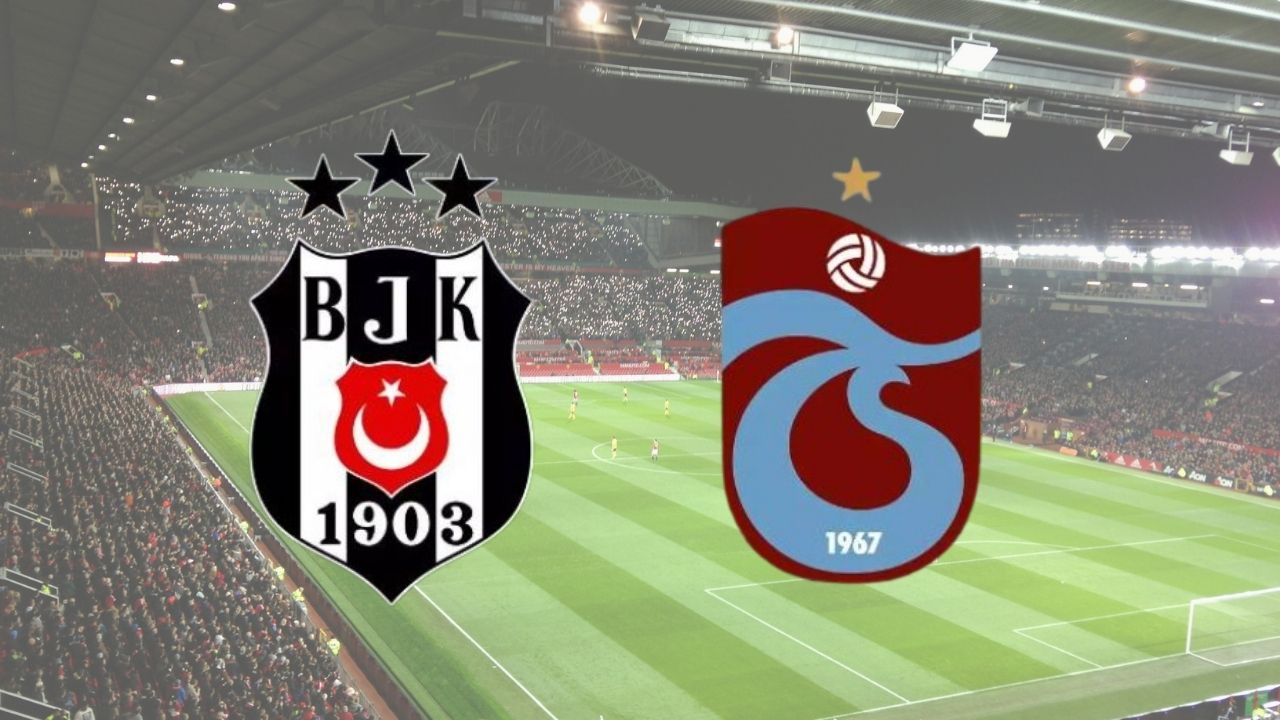 Beşiktaş-Trabzonspor Ziraat Türkiye Kupası finali ne zaman?