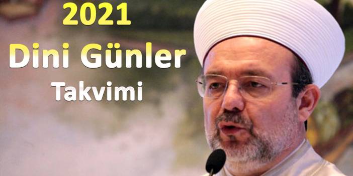 2021 yılı dini takvimi Diyanet tarafından açıklandı işte bayramların ve kandillerin tarihleri