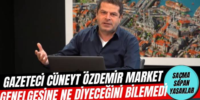 Cüneyt Özdemir market genelgesine patladı, "Dünyanın en saçmasapan yasağı"