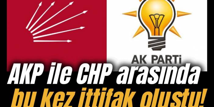 Yan yana gelmeyecek CHP ile AK Parti sonunda ittifak yaptı!
