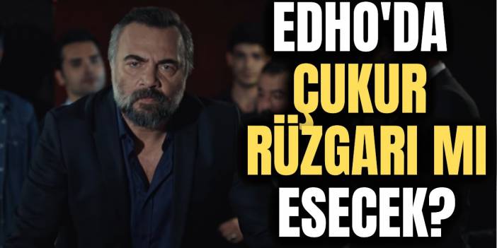 Çukur dizisinin yıldız oyuncusu EDHO'ya geçiyor! Bomba transfer...