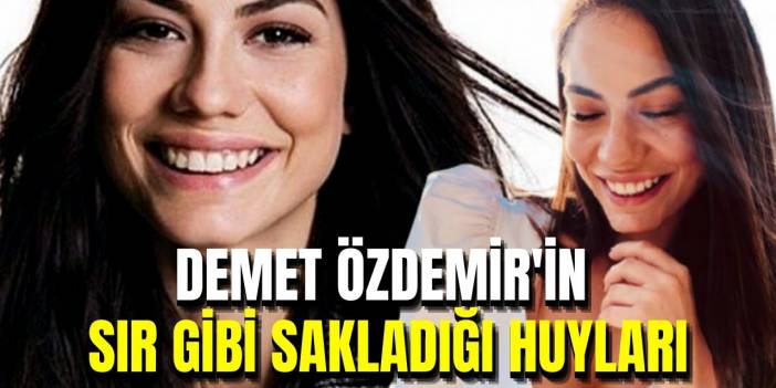 Oyuncu Demet Özdemir'in bilinmeyenleri, bakın başı sıkıştığında arayacağı ilk kişi kim?